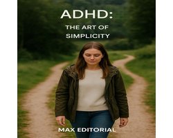 Discover the Power Behind ADHD - ADHD: The Art of Simplicity