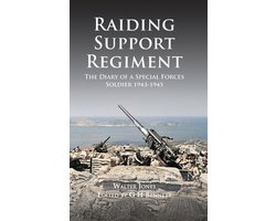 Raiding Support Regiment: The Diary of a Special Forces Soldier 1943-1945