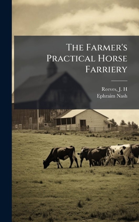 The Farmer's Practical Horse Farriery - cover