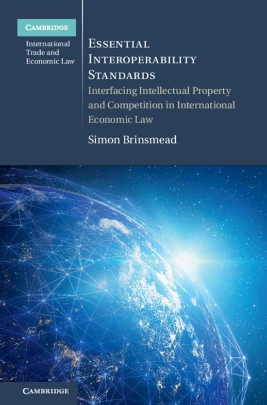 Cambridge International Trade and Economic Law - Essential Interoperability Standards