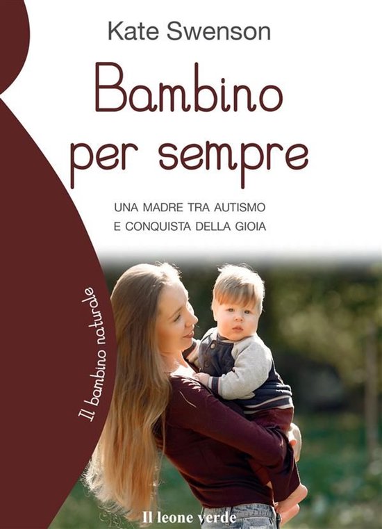 Il bambino naturale 87 - Bambino per sempre - cover