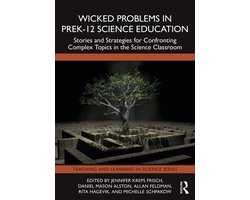 Teaching and Learning in Science Series- Wicked Problems in PreK-12 Science Education