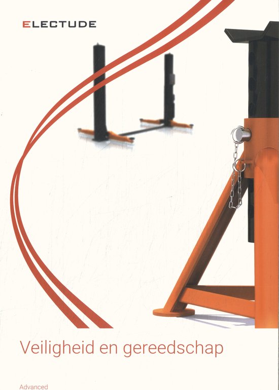 Electude boekcover met een oranje assteun op de voorgrond en tekst: Veiligheid en gereedschap Advanced.