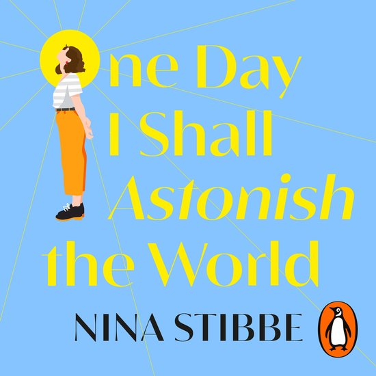 One Day I Shall Astonish the World - cover