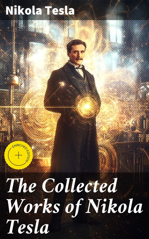 The Collected Works of Nikola Tesla - cover