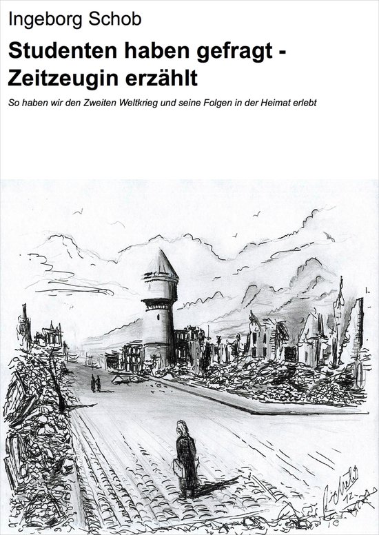 Studenten haben gefragt - Zeitzeugin erzählt - cover