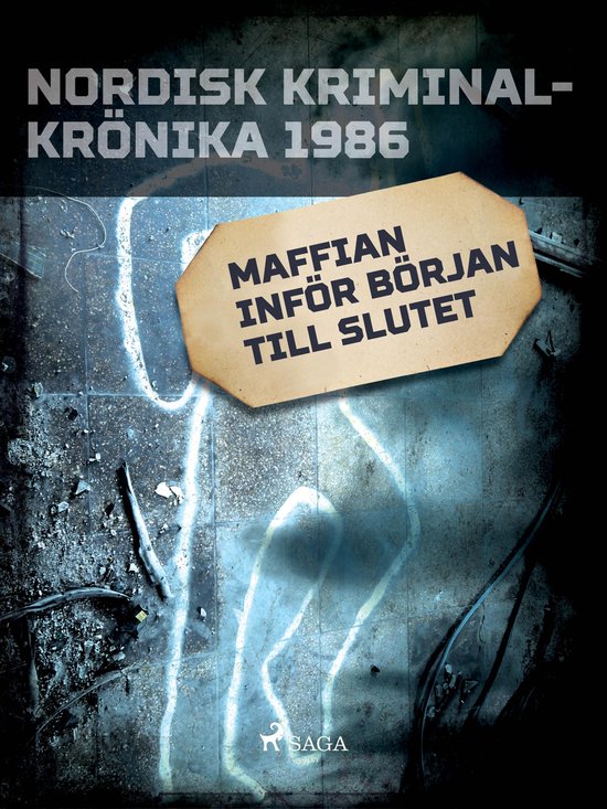Nordisk kriminalkrönika 80-talet - Maffian inför början t ... - cover