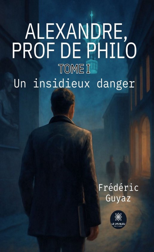 Alexandre, prof de philo - Tome 1 - cover