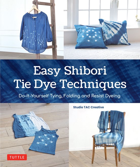 Easy Shibori Tie Dye Techniques - cover