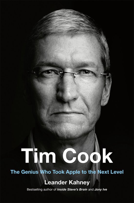Tim Cook: The Genius Who Took Apple to the Next Level - cover