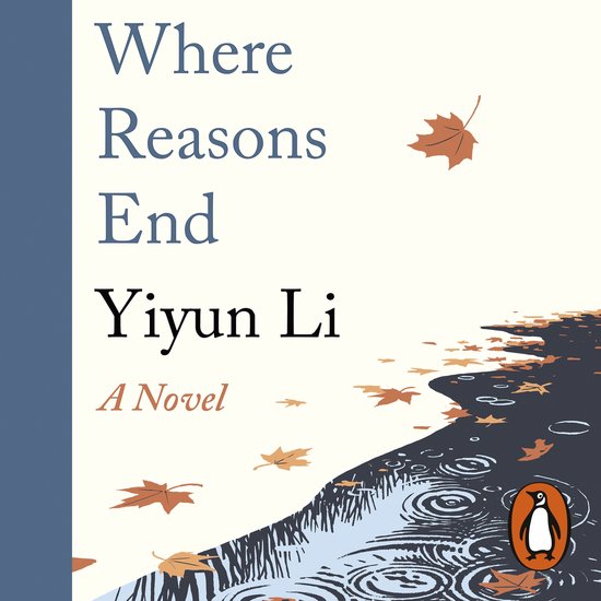 Boekcover 'Where Reasons End' van Yiyun Li met herfstbladeren en een regenachtige waterkant.