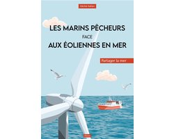 Les marins pêcheurs face aux éoliennes en mer