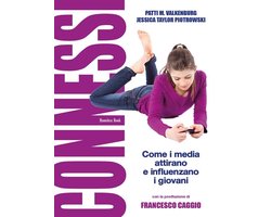 Best Practices in Media Communication 8 - Connessi: come i media attirano e influenzano i giovani