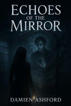 Echoes of the Mirror