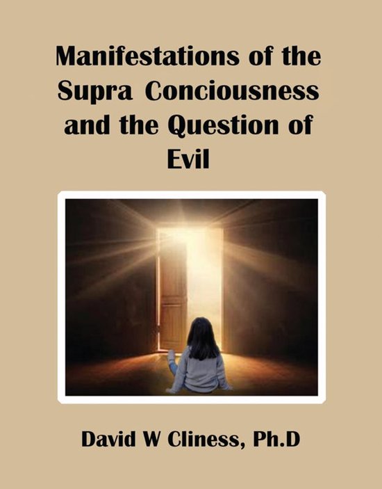 Manifestations of the Supra Consciousness and The Question o ... - cover