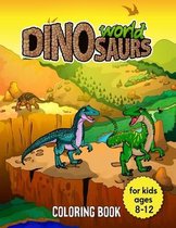 Dinosaurs Coloring Book for Kids Ages 8-12