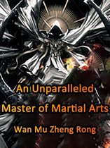 Volume 4 4 - An Unparalleled Master of Martial Arts