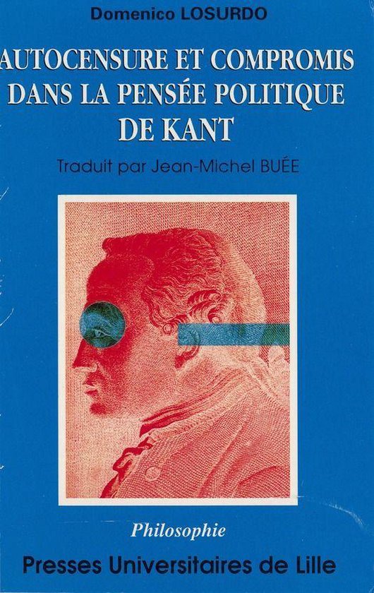 Philosophie - Autocensure et compromis dans la pensée politique de Kant