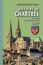 Arremouludas - Histoire de Chartres (Tome Ier : des origines au XIVe siècle)