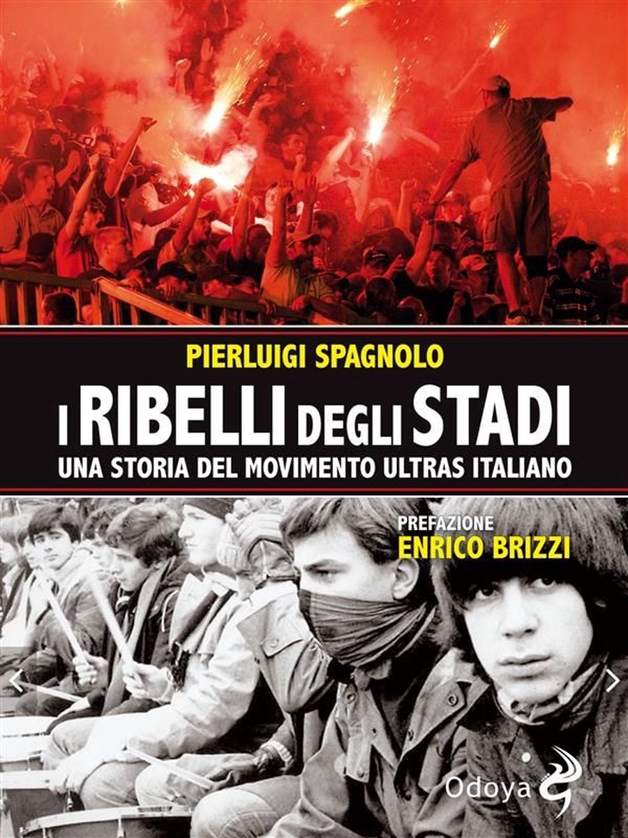 I ribelli degli stadi (ebook), Pierluigi Spagnolo, 9788862884372, Boeken