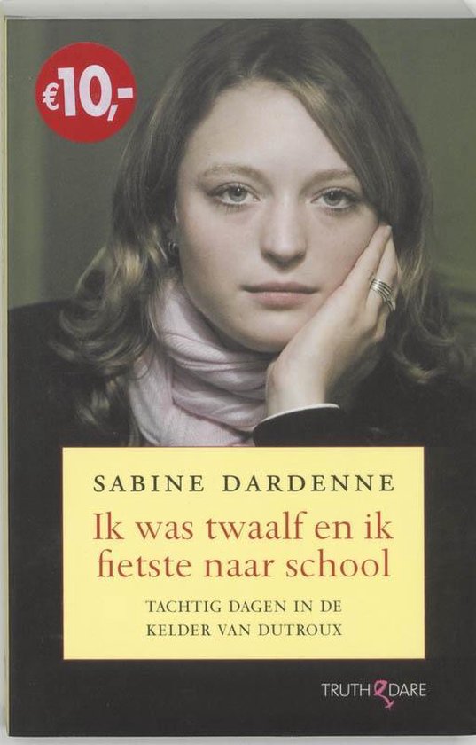 Sabine Dardenne Ik was twaalf en ik fietste naar school