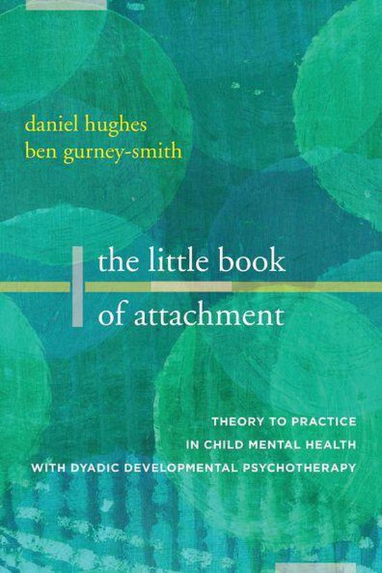 Foto: The little book of attachment theory to practice in child mental health with dyadic developmental psychotherapy