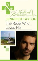 The Rebel Who Loved Her (Mills & Boon Medical) (Bride's Bay Surgery - Book 3)