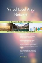 Virtual Local Area Network A Complete Guide - 2020 Edition