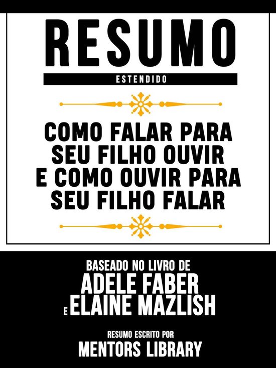 Como falar para seu filho ouvir e como ouvir para seu filho falar