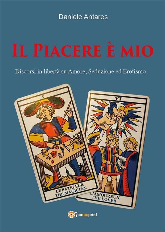 Il Piacere è mio. Discorsi in libertà su amore, seduzione  ... - cover