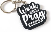Work Hard Pray Harder Sleutelhanger