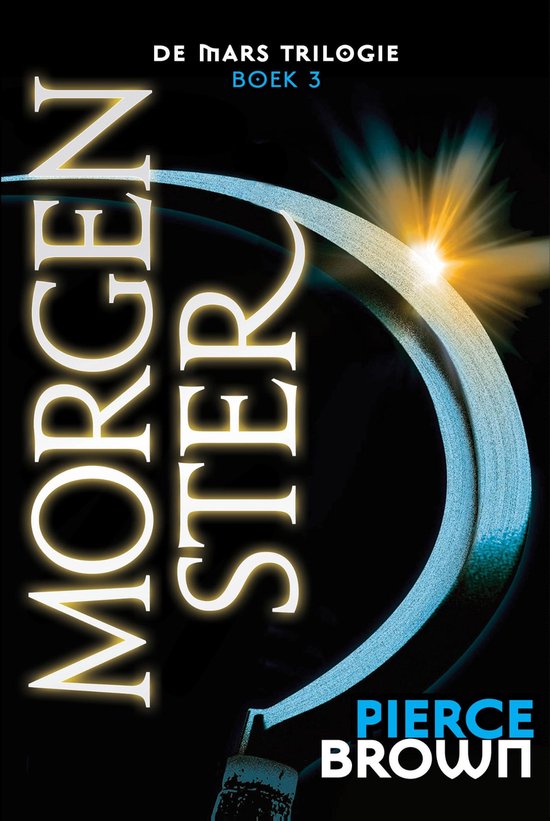 9789024571000 - Mars 3 - De Mars Trilogie 3 - Morgenster