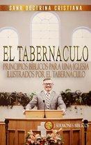 Estudiando El Tabernáculo de la Biblia 2 - Principios Bíblicos para una Iglesia: Ilustrados por El Tabernáculo