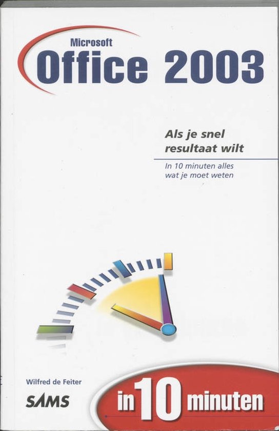 Cover van het boek 'Microsoft Office 2003 in 10 minuten' van W.F. de Feiter