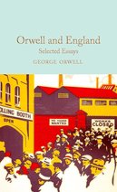 Orwell and England Selected Essays Macmillan Collector's Library