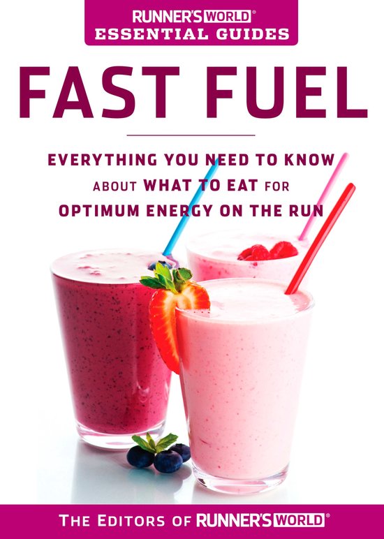 Runner's World - Runner's World Essential Guides: Fast Fuel - cover