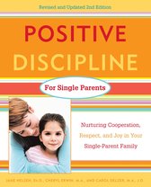 Positive Discipline - Positive Discipline for Single Parents, Revised and Updated 2nd Edition