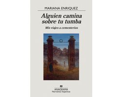 Alguien camina sobre tu tumba