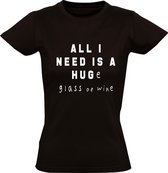All i need is a Huge glass of wine Dames t-shirt | knuffel | wijn | Zwart