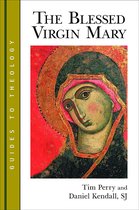 Guides to Theology (GT) - The Blessed Virgin Mary