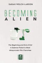 Reel Spirituality Monograph Series - Becoming Alien