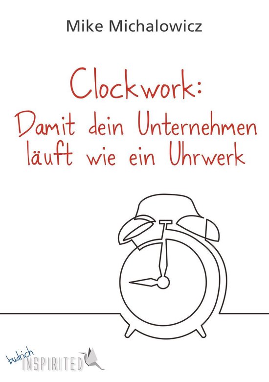 budrich Inspirited - Clockwork: Damit dein Unternehmen läuf ... - cover