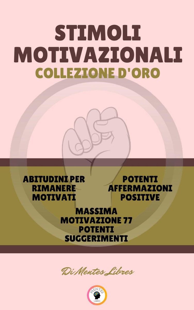 ABITUDINI PER RIMANERE MOTIVATI - MASSIMA MOTIVAZIONE 77 POTENTI