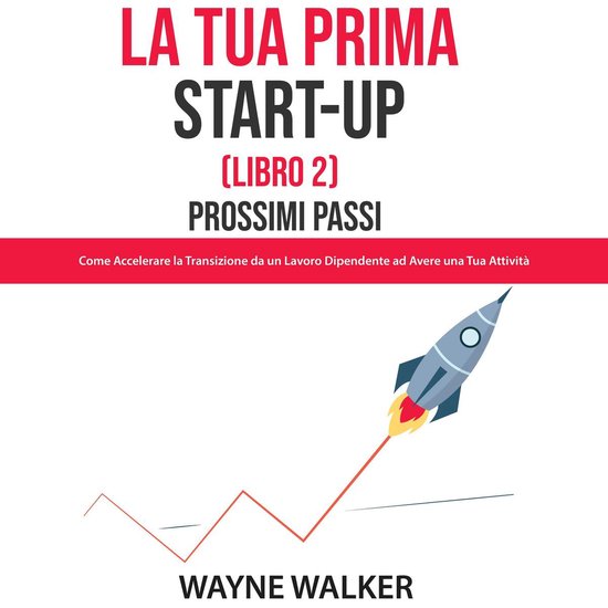 La Tua Prima Start-Up (Libro 2) Prossimi Passi - cover