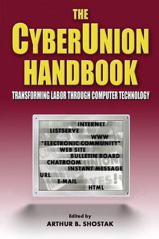 The Cyberunion Handbook: Transforming Labor Through Computer ... - cover