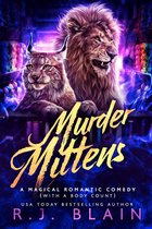 A Magical Romantic Comedy (with a body count) 17 - Murder Mittens