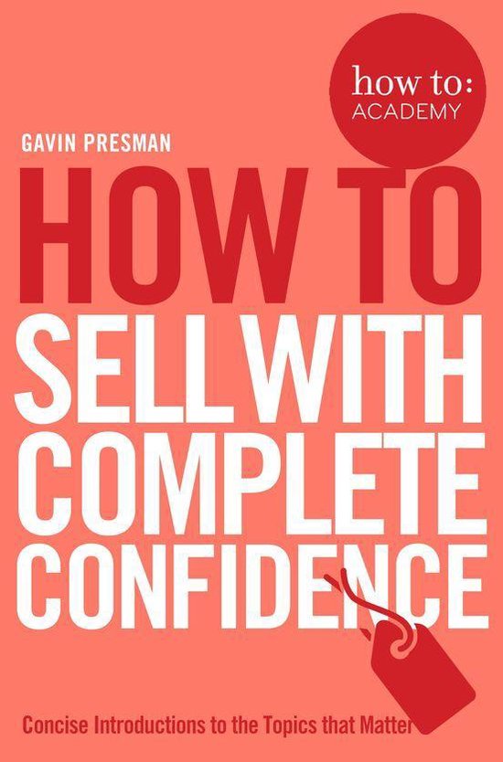 How To: Academy 9 - How To Sell With Complete Confidence - cover