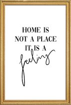 JUNIQE - Poster in houten lijst Home Is a Feeling -20x30 /Zwart