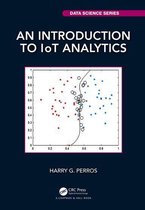 Chapman & Hall/CRC Data Science Series - An Introduction to IoT Analytics
