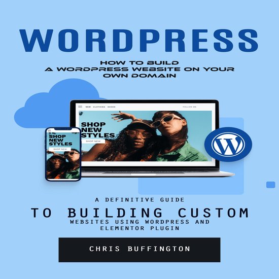 Wordpress: How to Build a Wordpress Website on Your Own Doma ... - cover